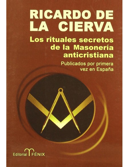 Los rituales secretos de la masoneria anticristiana