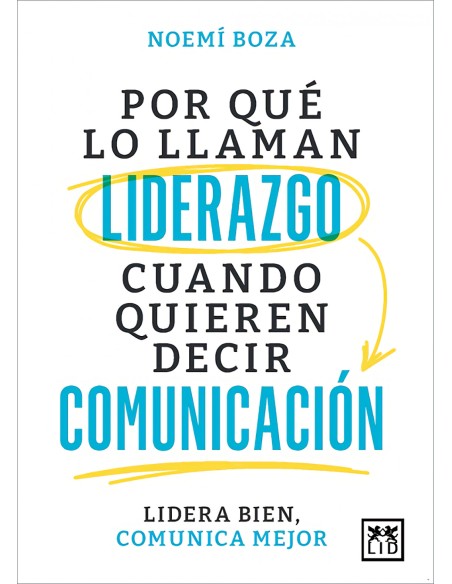POR QUE LO LLAMAN LIDERAZGO CUANDO QUIEREN DECIR COMUNICACION