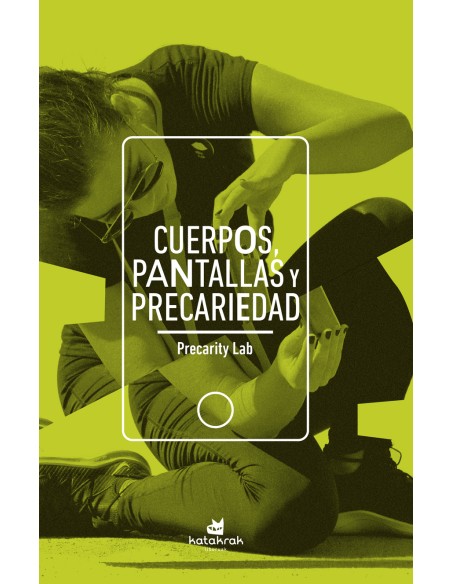 Cuerpos pantallas y precariedad