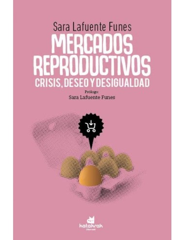 Mercados reproductivos crisis deseo y desigualdad