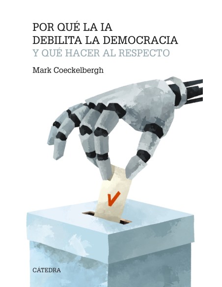 Por que la IA debilita la democracia y que hacer al respecto