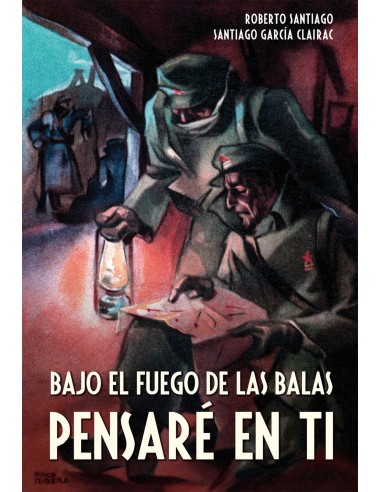 Bajo el fuego de las balas pensare en ti