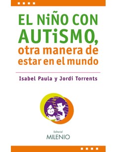 El nino con autismo otra manera de estar en el mundo