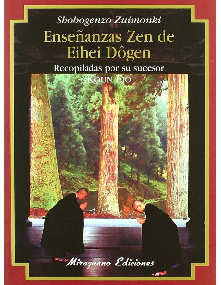Ensenanzas Zen de Eihei Dogen sXIII Shobogenzo Zuimonki
