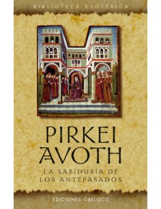 PIRKEI AVOTH La sabiduria de los antepasados