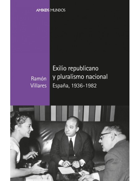 Exilio republicano y pluralismo nacional