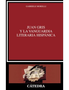 Juan Gris y la vanguardia literaria hispanica