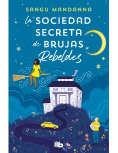 LA SOCIEDAD SECRETA DE BRUJAS REBELDES