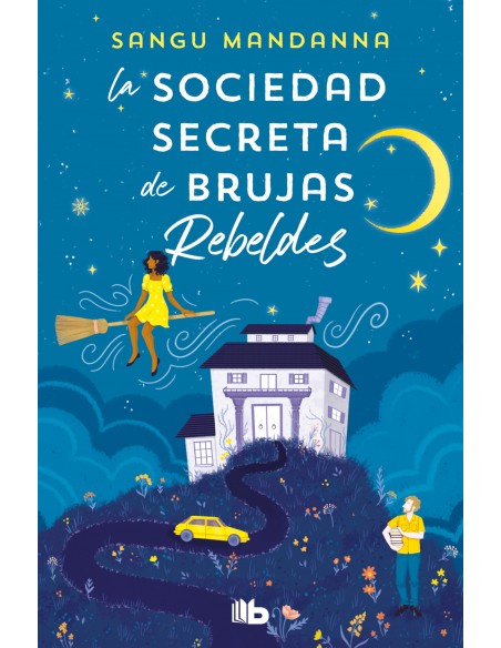 LA SOCIEDAD SECRETA DE BRUJAS REBELDES
