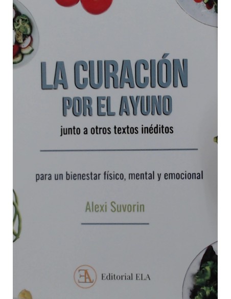 LA CURACION POR EL AYUNO JUNTO A OTROS TEXTOS INEDITOS