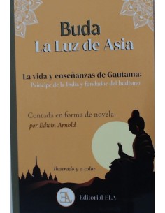 BUDA LA LUZ DE ASIA ILUSTRADO A COLOR
