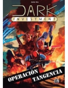 DARK INVESTMENT 04 OPERACION TANGENCIA