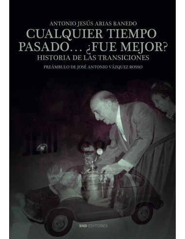 CUALQUIER TIEMPO PASADO FUE MEJOR