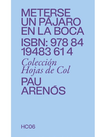 Meterse un pajaro en la boca