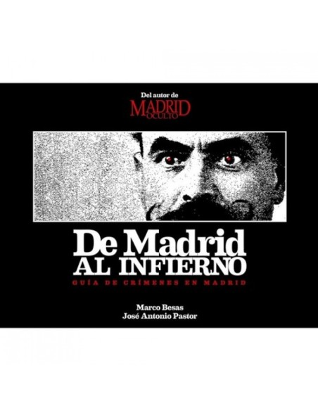 De Madrid al infierno guia de crimenes de Madrid