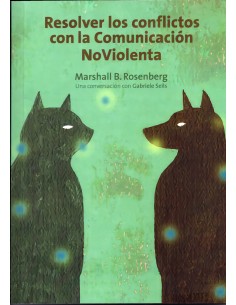 Resolver conflictos con la comunicacion no violenta