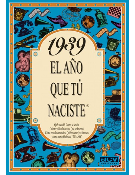 Ano que tu naciste 1939
