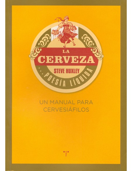 La cerveza poesia liquida Un manual para cervesiafilo