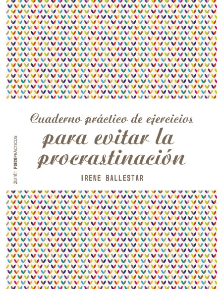 CUADERNO PRACTICO DE EJERCICIOS PARA EVITAR LA PROCRASTINACION