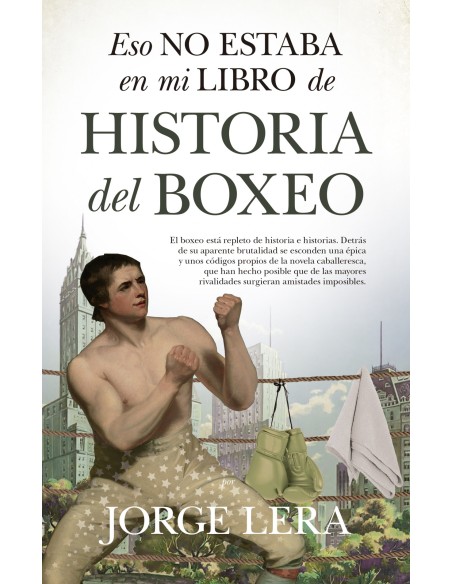 Eso no estaba en mi libro de historia del boxeo