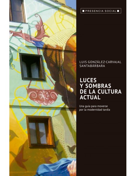 Luces y sombra de la cultura actual