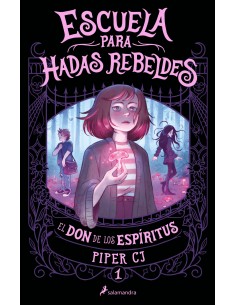 ESCUELA PARA HADAS REBELDES EL DON DE LOS ESPIRITUS