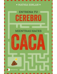 Entrena a tu cerebro mientras haces caca