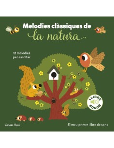 Melodies classiques de la natura El meu primer llibre de sons