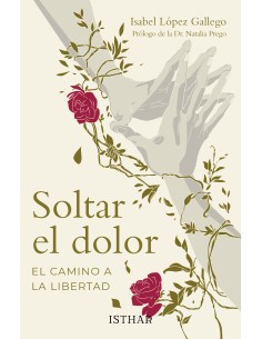 Soltar el dolor El camino a la libertad
