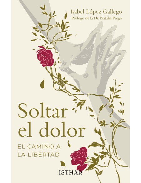 Soltar el dolor El camino a la libertad