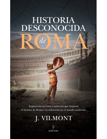 HISTORIA DESCONOCIDA DE ROMA