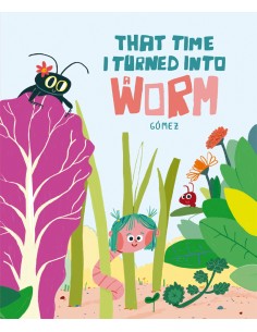 That Time I Turned Into a Worm