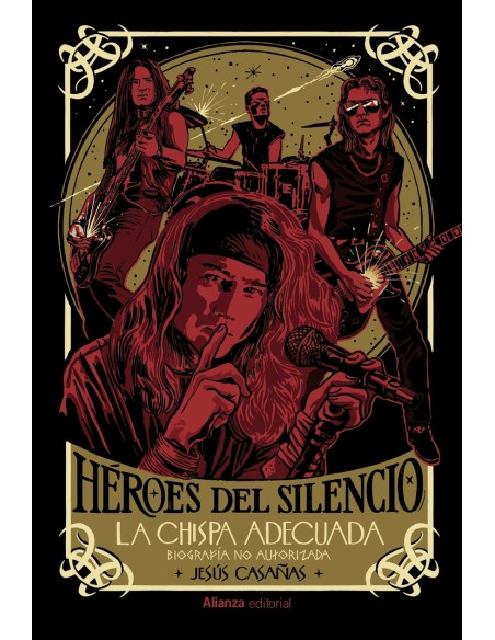 Heroes del Silencio Biografia no autorizada
