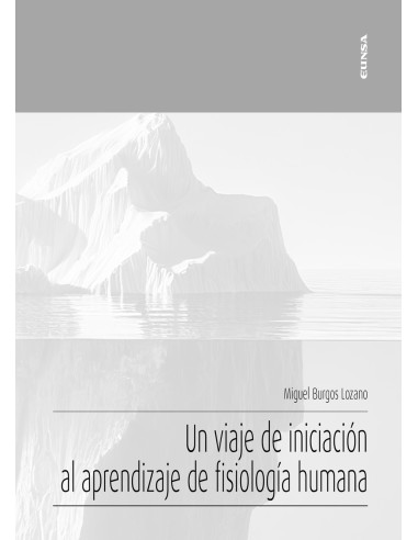 Un viaje de iniciacion al aprendizaje de la fisiologia humana