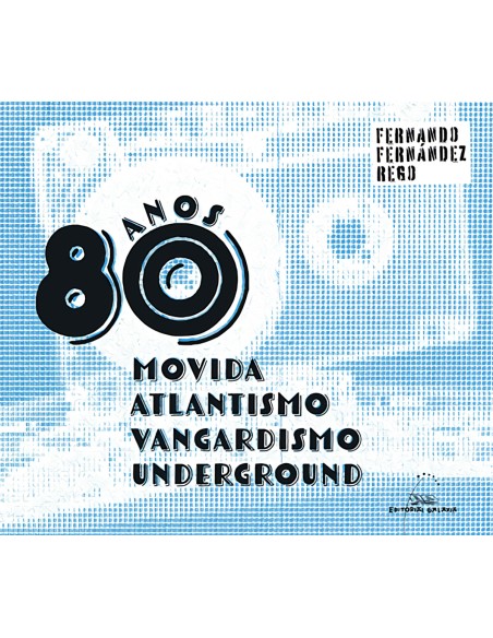Anos 80 Movida atlantismo vangardismo underground