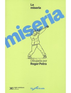 Miseria dibujada por Roger Petra