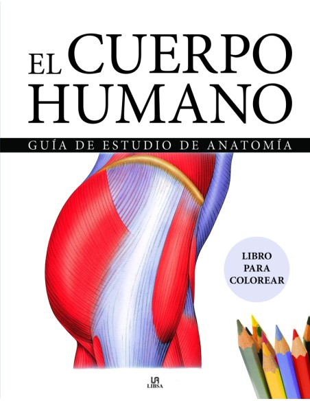 EL CUERPO HUMANO GUIA DE ESTUDIO DE ANATOMIA