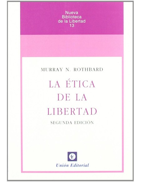 La etica de la libertad