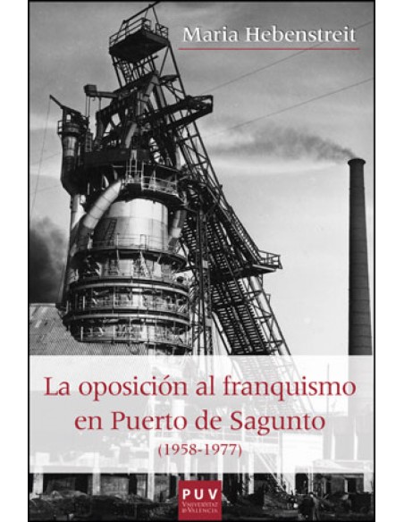 La oposicion al franquismo en Puerto de Sagunto