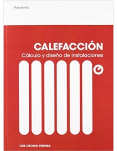 Calefaccion calculo y diseno de instalaciones