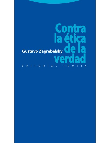 Contra la etica de la verdad