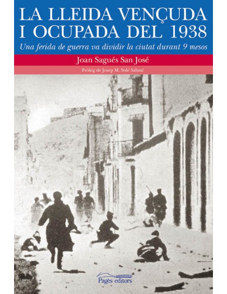 La Lleida vencuda i ocupada del 1938