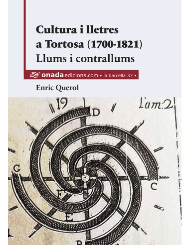Cultura i lletres a Tortosa 1700 1821 Llums i contrallums