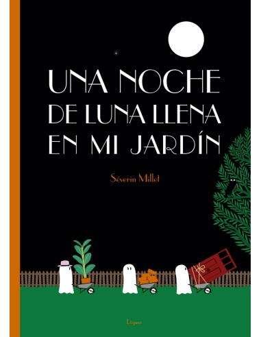 Una noche de luna llena en mi jardin
