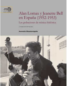 Alan Lomax y Jeanette Bell en Espana 1952 1953 las grabaciones de musica folclorica