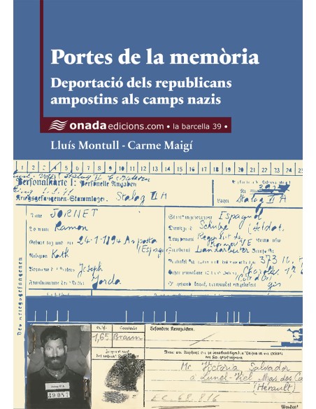 Portes de la memoria Deportacio dels republicans ampostins als camps nazis