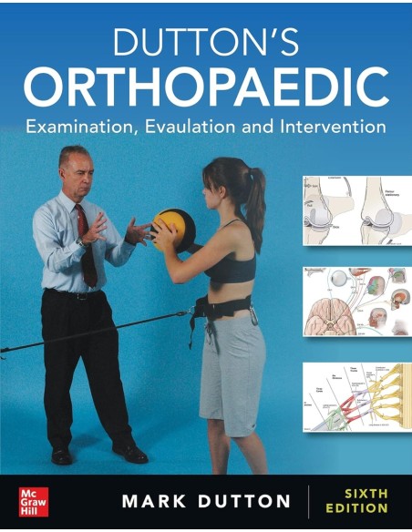 DUTTON S ORTHOPAEDIC EXAMINATIONEVALUATIONINTERVENTION