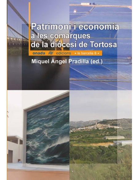 Patrimoni i economia a les comarques de la diocesi de Tortosa