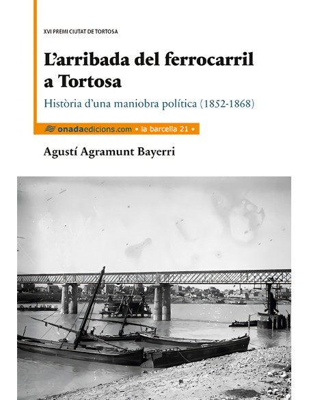 L arribada del ferrocarril a Tortosa