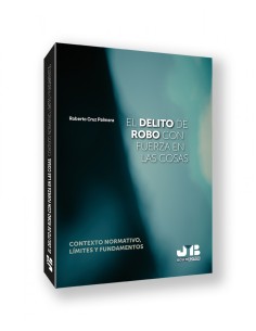 DELITO DE ROBO CON FUERZA EN LAS COSAS EL